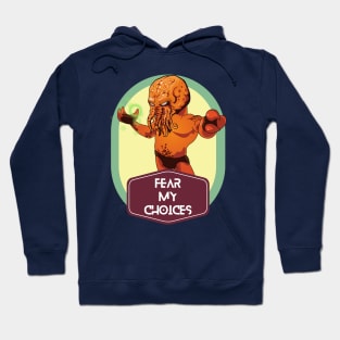 Fear My Choices Hoodie